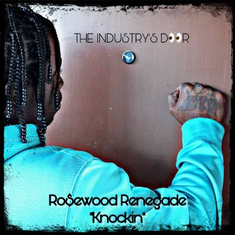 Knockin' by Rosewood Renegade