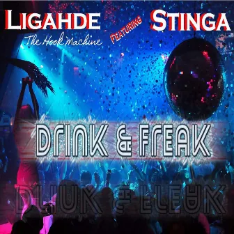 Drink & Freak by Ligahde