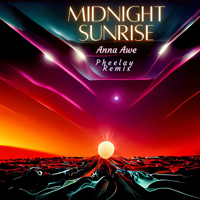 Midnight Sunrise - Pheelay Remix