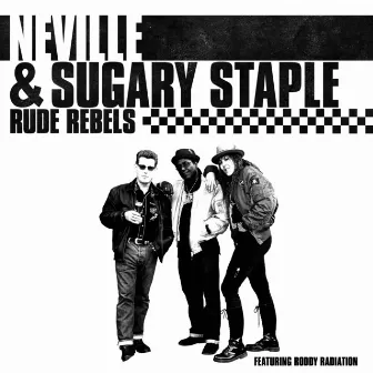 Rude Rebels by Neville Staple