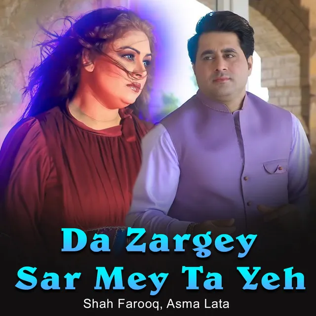 Da Zargey Sar Mey Ta Yeh