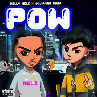 Pow by Nelly Nelz