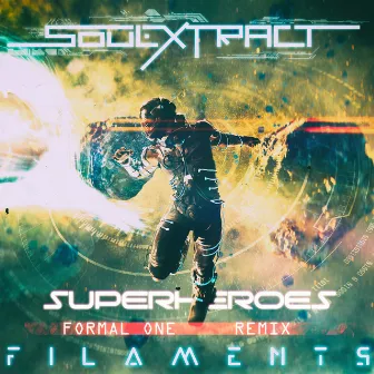 Superheroes (Formal One Remix) by Soul Extract