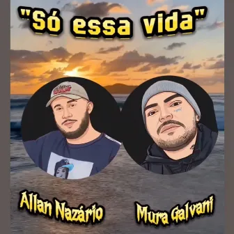 Só Essa Vida by MURA