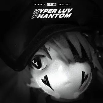 HYPER LUV by PHANTOM