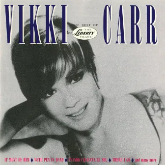 The Best Of Vikki Carr: The Liberty Years by Vikki Carr