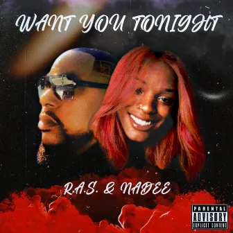 Want You Tonight by R.A.S