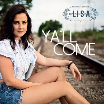 Ya'll Come by Lisa McHugh