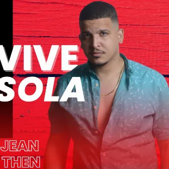 vive sola by Jean Then