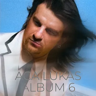 Aca Lukas - Album 6 by Aca Lukas