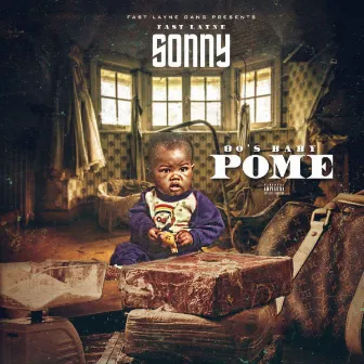 80's Baby P.O.M.E by Fast Layne Sonny