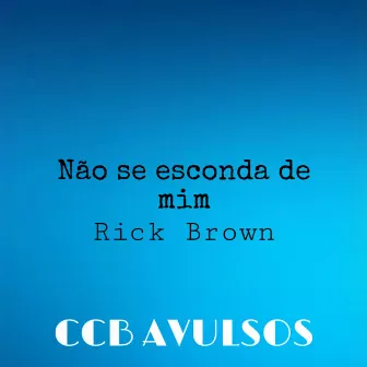 Nao Se Esconda de Mim by CCB Avulsos