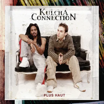 Plus haut (V.F. 2) by Kulcha Connection