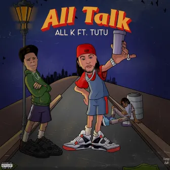 All Talk by All K