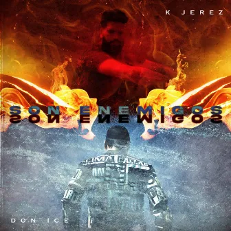 Son Enemigos by Don Ice