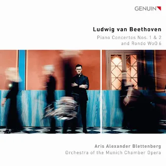 Beethoven: Piano Concertos Nos. 1 & 2 & Rondo in B-Flat Major, WoO 6 (Arr. for Piano & Chamber Ensemble by Aris Alexander Blettenberg) by Aris Alexander Blettenberg