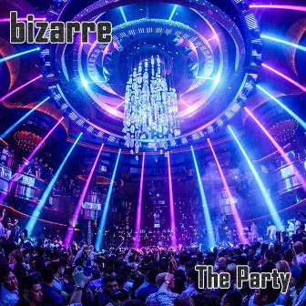 The Party (The Remixes) by Bizarre