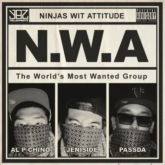 N.W.A (Ninjas Wit Attitude) by Yellow Boyz