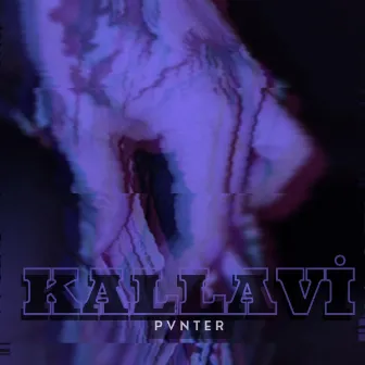 Kallavi by PVNTER