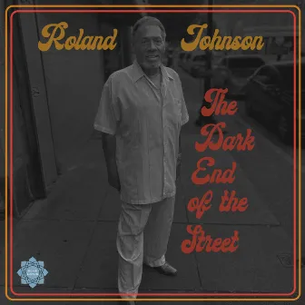 The Dark End of the Street by Roland Johnson