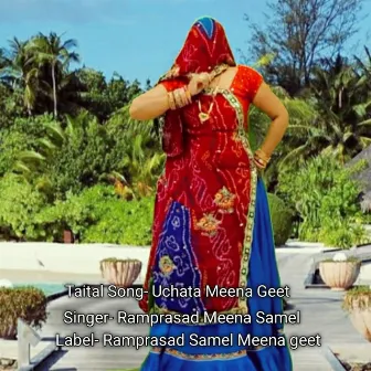 Uchata Meena Geet (Meena geet) by Ramprasad Samel