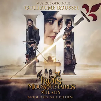 Les trois Mousquetaires - Milady (Bande originale du film) by Guillaume Roussel