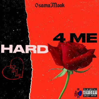 Hard 4 Me by 0samaMook