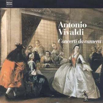 Vivaldi: Concerti da camera, RV 84, RV 103, RV 91, RV 106, RV 100, RV 96 by Vivaldi Consort