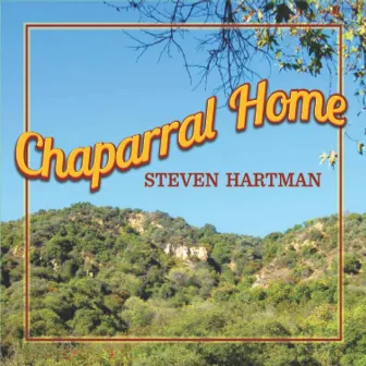 Chaparral Home by Steven Hartman