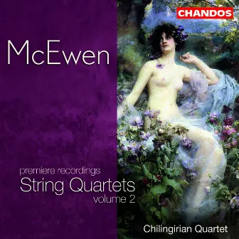 Mcewen: String Quartets, Vol. 2 by John Blackwood McEwen