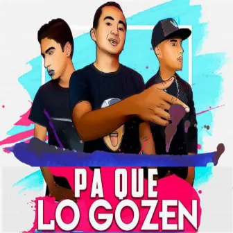 PA QUE LO GOZEN by Mr Sónico