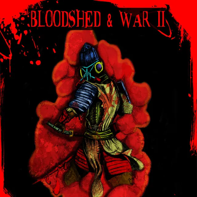 BloodShed & War II