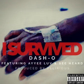 I Survived by Dash O