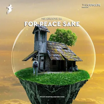 For Peace's Sake by Mr Groove SA