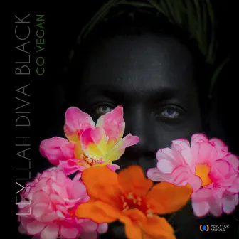 Go Vegan (Mercy for Animals) by Leyllah Diva Black