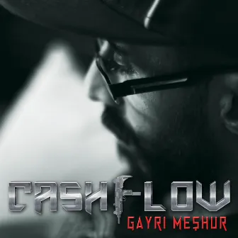 Gayri Meşhur by Cash Flow