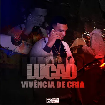 Vivência de Cria by Lucão