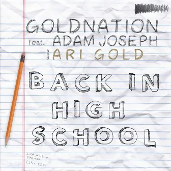 Back In High School by GoldNation