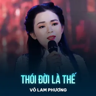 Thói Đời Là Thế by Võ Lam Phương