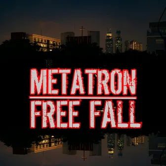 Free Fall by METATRON