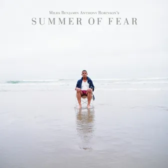 Summer Of Fear by Miles Benjamin Anthony Robinson