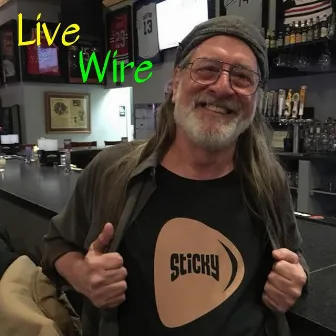 Live Wire by Sticky