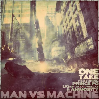 Man Vs. Machine by ONE-TAKE