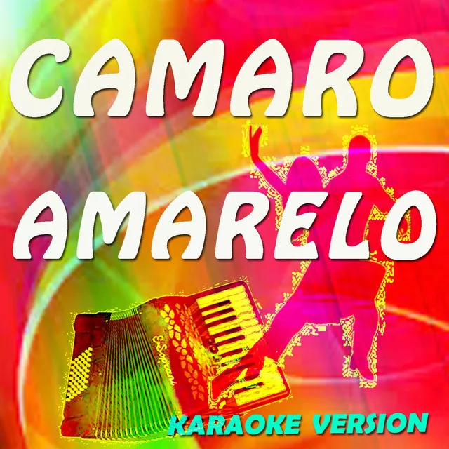 Camaro Amarelo (Karaoke Version Originally Perfomed By Munhoz & Mariano)