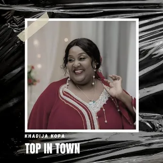 Top in Town by Khadija Kopa