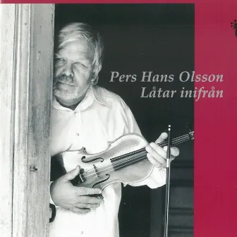 Låtar inifrån by Pers Hans Olsson