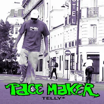 Pace Maker by Telly*