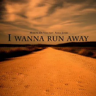 I Wanna Run Away by Marcel de Van