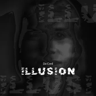 Illusion by Da Cord