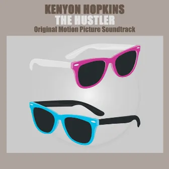 The Hustler (Original Motion Picture Soundtrack) by Kenyon Hopkins